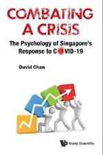 Combating A Crisis: The Psychology Of Singapore's Response To Covid-19