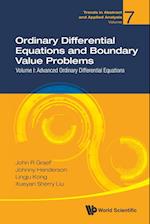 Ordinary Differential Equations And Boundary Value Problems - Volume I: Advanced Ordinary Differential Equations