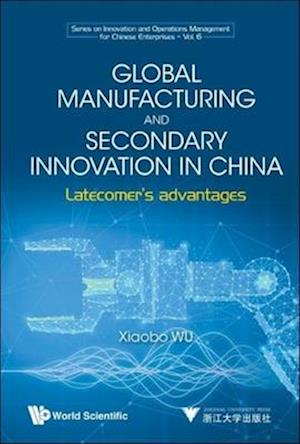 Global Manufacturing and Secondary Innovation in China