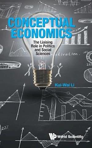 Conceptual Economics: The Liaising Role In Politics And Social Sciences