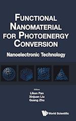 Functional Nanomaterial For Photoenergy Conversion: Nanoelectronic Technology