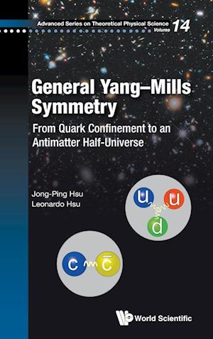 General Yang-mills Symmetry: From Quark Confinement To An Antimatter Half-universe