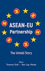 Asean-eu Partnership: The Untold Story