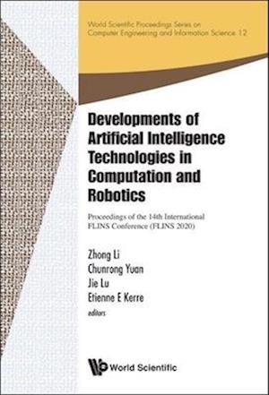 Developments Of Artificial Intelligence Technologies In Computation And Robotics - Proceedings Of The 14th International Flins Conference (Flins 2020)