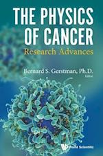 Physics Of Cancer, The: Research Advances