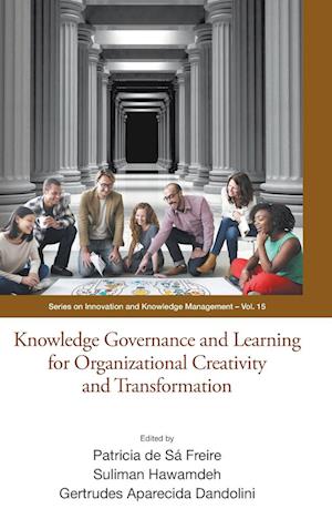 Knowledge Governance And Learning For Organizational Creativity And Transformation