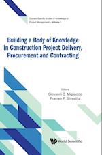 Building A Body Of Knowledge In Construction Project Delivery, Procurement And Contracting