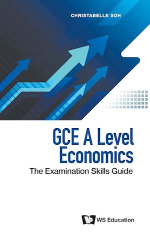 Gce A Level Economics: The Examination Skills Guide