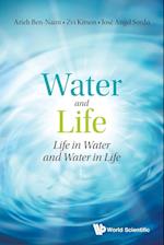 Water And Life: Life In Water And Water In Life