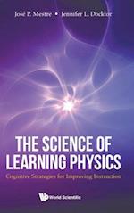 Science Of Learning Physics, The: Cognitive Strategies For Improving Instruction