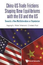 China-us Trade Frictions Shaping New Equilibriums With The Eu And The Us: Towards A New Multilateralism Or Tripolarism