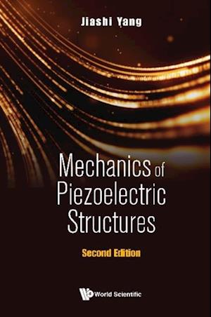 Mechanics Of Piezoelectric Structures (Second Edition)