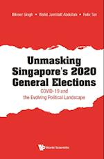 Unmasking Singapore's 2020 General Elections: Covid-19 And The Evolving Political Landscape