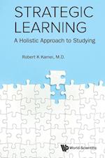 Strategic Learning: A Holistic Approach To Studying