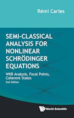 Semi-classical Analysis For Nonlinear Schrodinger Equations: Wkb Analysis, Focal Points, Coherent States