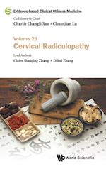 Evidence-based Clinical Chinese Medicine - Volume 29: Cervical Radiculopathy