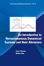 Introduction To Nonautonomous Dynamical Systems And Their Attractors, An