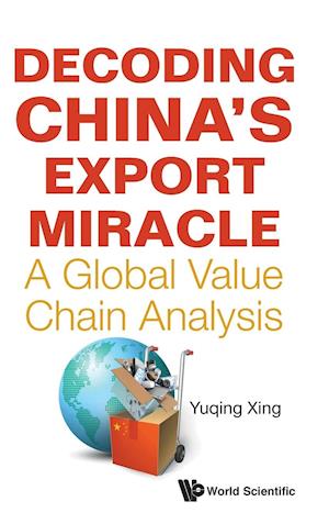 Decoding China's Export Miracle: A Global Value Chain Analysis