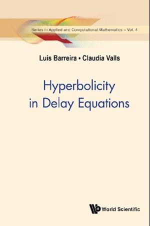 Hyperbolicity In Delay Equations