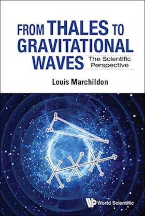 From Thales To Gravitational Waves: The Scientific Perspective