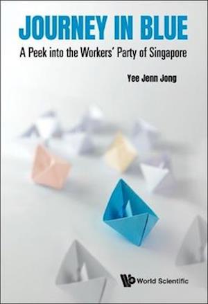 Journey In Blue: A Peek Into The Workers' Party Of Singapore