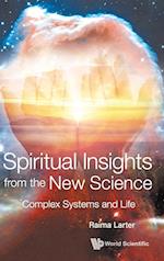 Spiritual Insights From The New Science: Complex Systems And Life