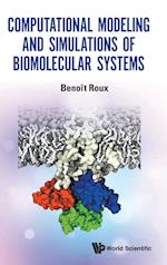 Computational Modeling And Simulations Of Biomolecular Systems