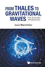 From Thales To Gravitational Waves: The Scientific Perspective