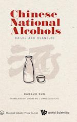 Chinese National Alcohols: Baijiu And Huangjiu