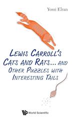 Lewis Carroll's Cats And Rats... And Other Puzzles With Interesting Tails