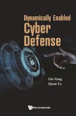 Dynamically Enabled Cyber Defense