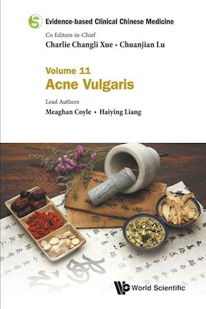 Evidence-based Clinical Chinese Medicine - Volume 11: Acne Vulgaris