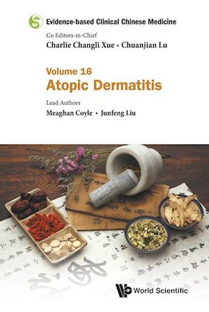 Evidence-based Clinical Chinese Medicine - Volume 16: Atopic Dermatitis