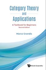 Category Theory And Applications: A Textbook For Beginners (Second Edition)