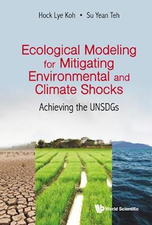 Ecological Modeling for Mitigating Environmental and Climate Shocks