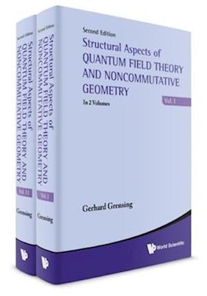 Structural Aspects Of Quantum Field Theory And Noncommutative Geometry (In 2 Volumes)