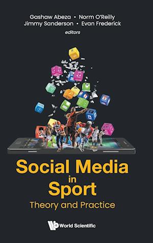 Social Media In Sport: Theory And Practice