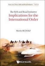 Belt And Road Initiative, The: Implications For The International Order