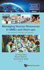 Managing Human Resources In Smes And Start-ups: International Challenges And Solutions