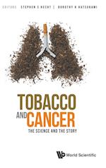 Tobacco And Cancer: The Science And The Story