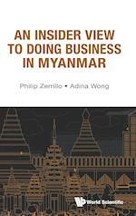 Insider View To Doing Business In Myanmar, An