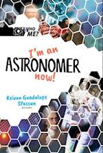 I'm An Astronomer Now!