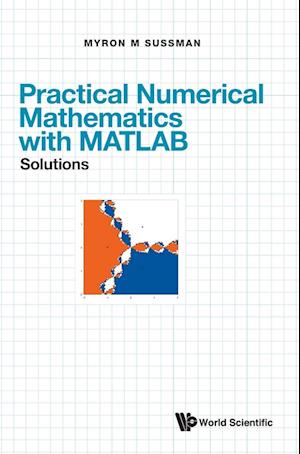 Practical Numerical Mathematics With Matlab: Solutions