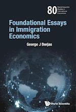Foundational Essays In Immigration Economics