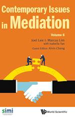 Contemporary Issues In Mediation - Volume 6