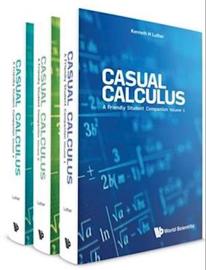 Casual Calculus: A Friendly Student Companion (In 3 Volumes)