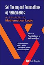 Set Theory And Foundations Of Mathematics: An Introduction To Mathematical Logic - Volume Ii: Foundations Of Mathematics