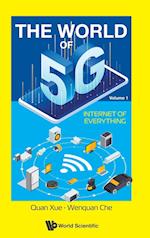 World Of 5g, The - Volume 1: Internet Of Everything