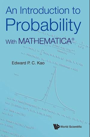 Introduction To Probability, An: With Mathematica®