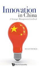 Innovation In China: A Strategic Management Casebook